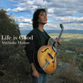 Life is Good - green cover